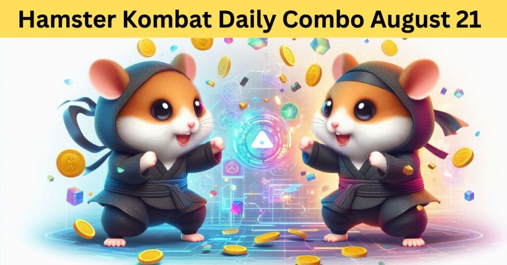 Hamster Kombat Daily Combo August 21