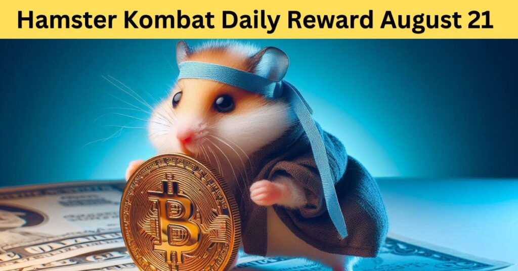 Hamster Kombat Daily Reward August 21