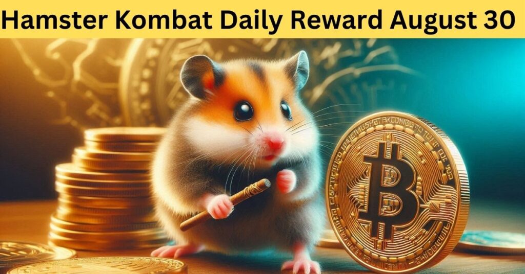 Hamster Kombat Daily Reward August 30